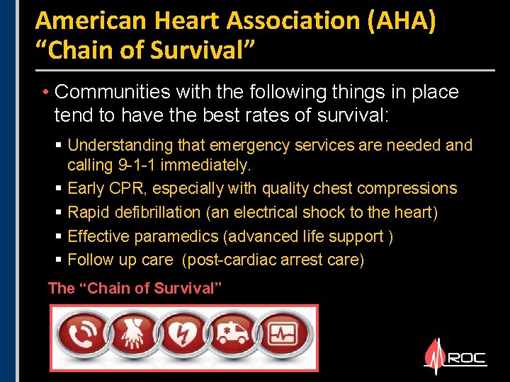American Heart Association (AHA) “Chain of Survival” • Communities with the following things in American Heart Association (AHA) “Chain of Survival” • Communities with the following things in