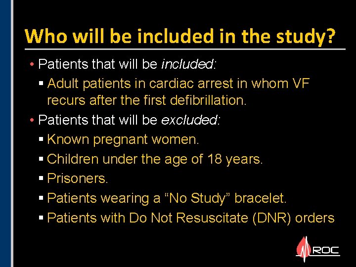 Who will be included in the study? • Patients that will be included: § Who will be included in the study? • Patients that will be included: §