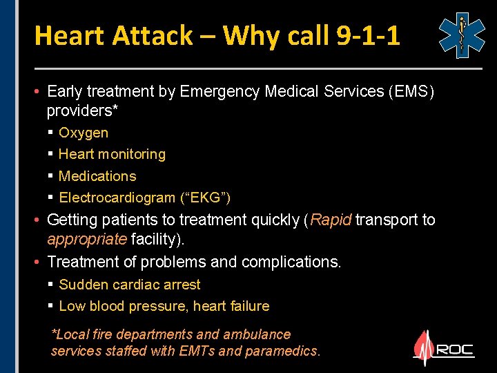 Heart Attack – Why call 9 -1 -1 • Early treatment by Emergency Medical Heart Attack – Why call 9 -1 -1 • Early treatment by Emergency Medical
