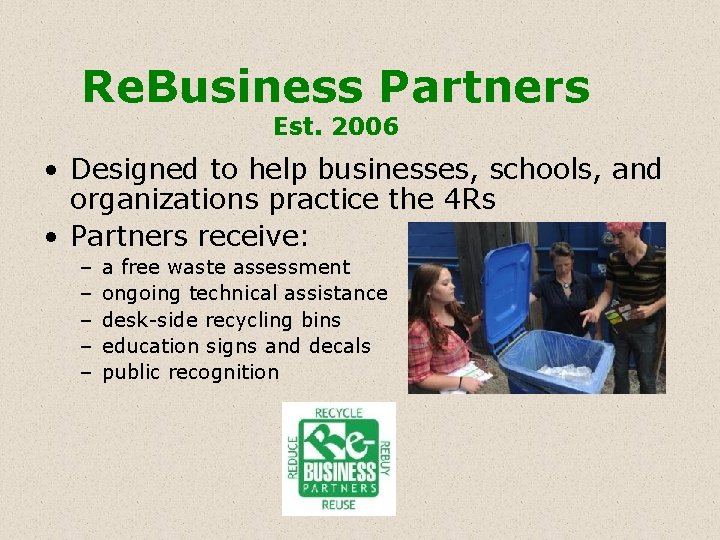 Re. Business Partners Est. 2006 • Designed to help businesses, schools, and organizations practice