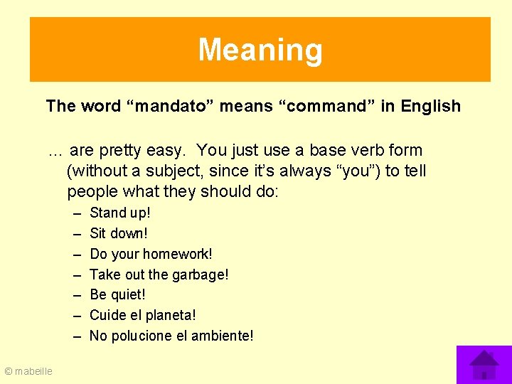 Meaning The word “mandato” means “command” in English … are pretty easy. You just