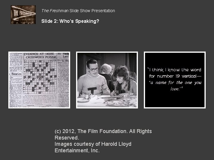 The Freshman Slide Show Presentation Slide 2: Who’s Speaking? (c) 2012, The Film Foundation.
