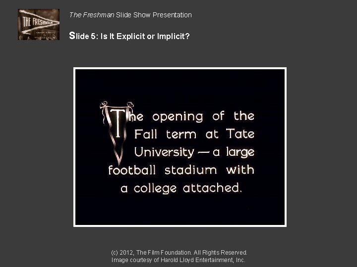 The Freshman Slide Show Presentation Slide 5: Is It Explicit or Implicit? (c) 2012,