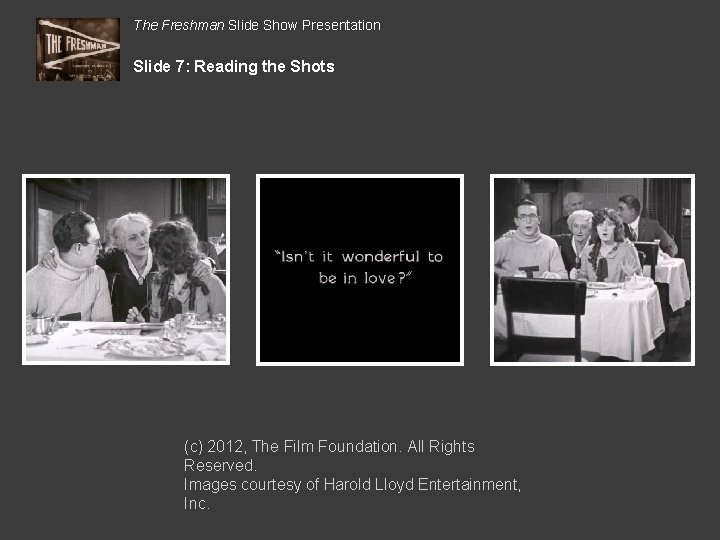 The Freshman Slide Show Presentation Slide 7: Reading the Shots (c) 2012, The Film