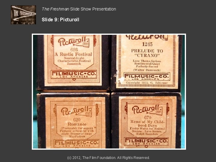 The Freshman Slide Show Presentation Slide 9: Picturoll (c) 2012, The Film Foundation. All