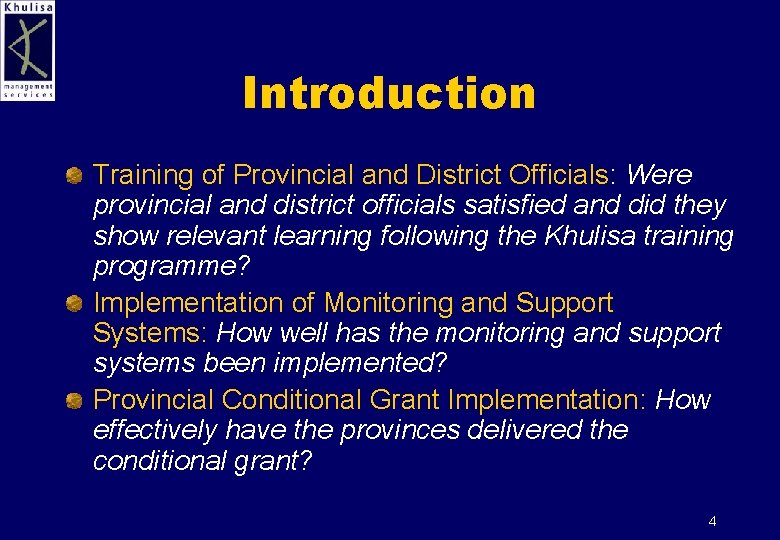 Introduction Training of Provincial and District Officials: Were provincial and district officials satisfied and