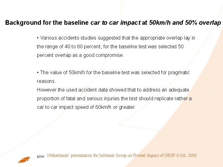 Background for the baseline car to car impact at 50 km/h and 50% overlap