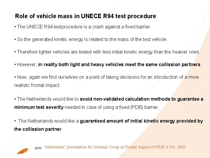 Role of vehicle mass in UNECE R 94 test procedure • The UNECE R