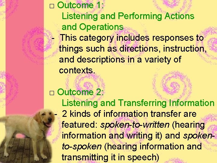 □ Outcome 1: Listening and Performing Actions and Operations - This category includes responses