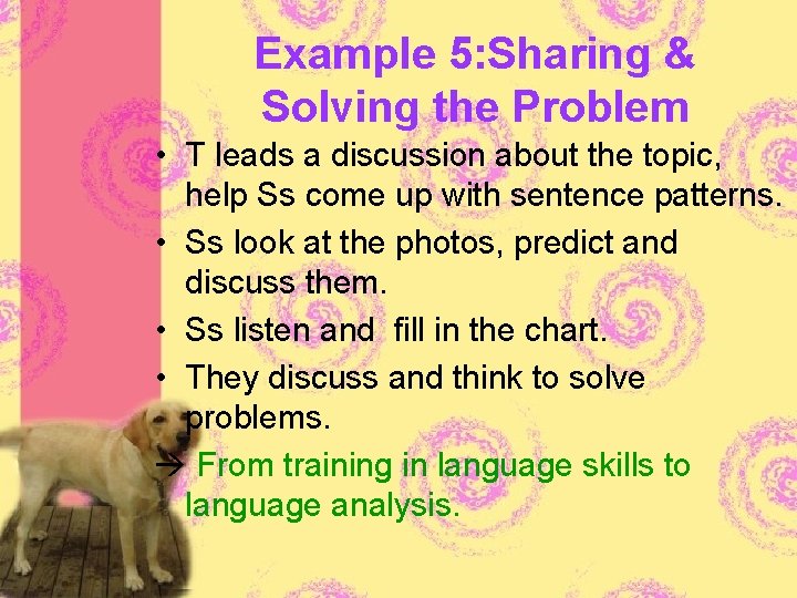 Example 5: Sharing & Solving the Problem • T leads a discussion about the