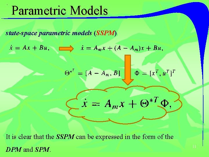 Parametric Models state-space parametric models (SSPM) It is clear that the SSPM can be