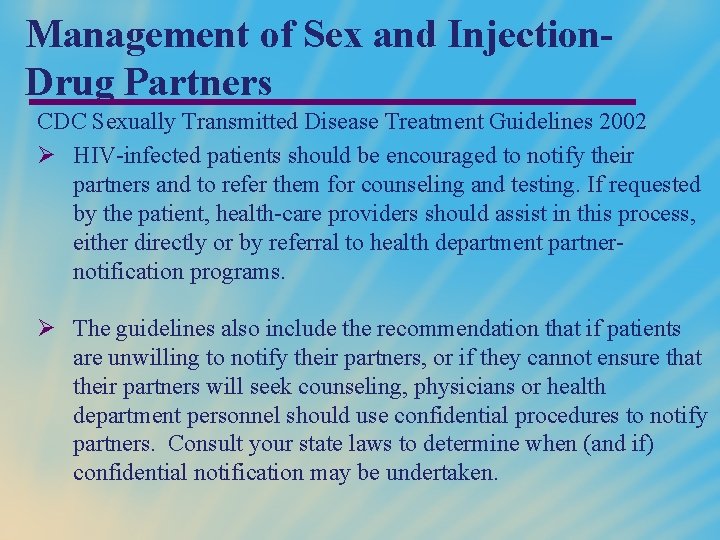 Management of Sex and Injection. Drug Partners CDC Sexually Transmitted Disease Treatment Guidelines 2002