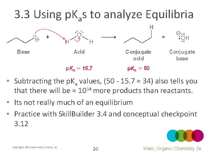 3. 3 Using p. Kas to analyze Equilibria • Subtracting the p. Ka values,