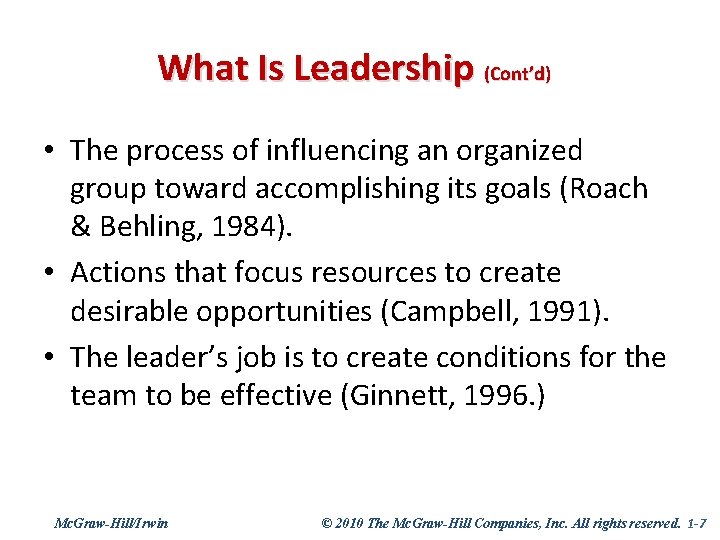 What Is Leadership (Cont’d) • The process of influencing an organized group toward accomplishing