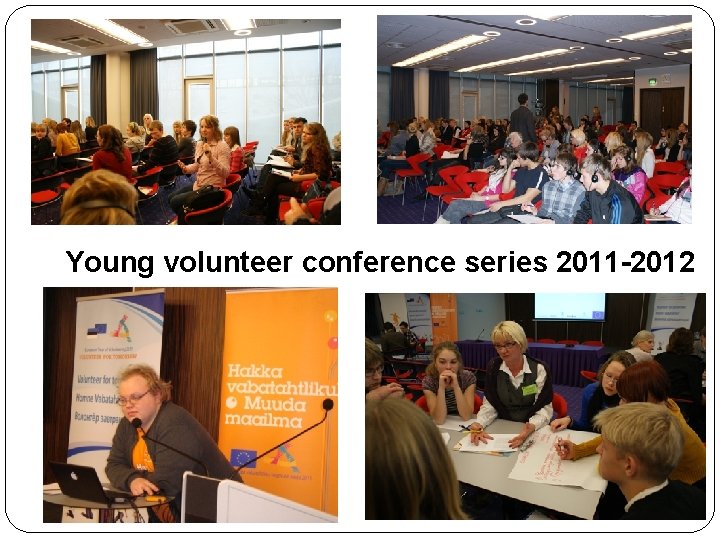 Young volunteer conference series 2011 -2012 
