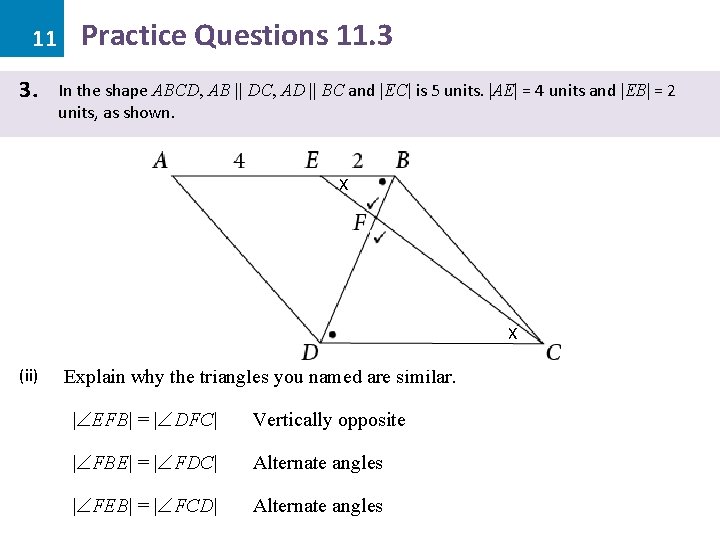 11 3. Practice Questions 11. 3 In the shape ABCD, AB || DC, AD