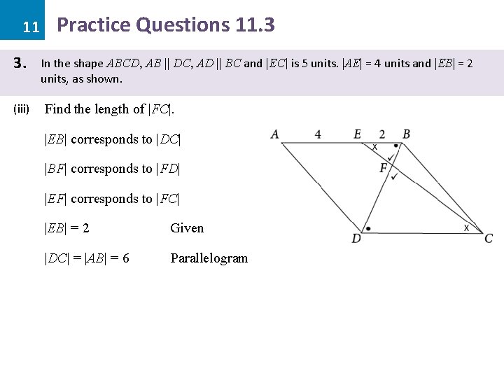 11 3. (iii) Practice Questions 11. 3 In the shape ABCD, AB || DC,