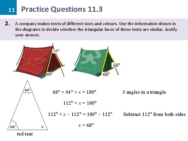 11 2. Practice Questions 11. 3 A company makes tents of different sizes and