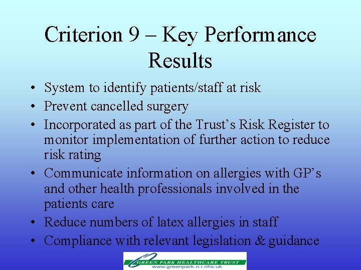 Criterion 9 – Key Performance Results • System to identify patients/staff at risk •