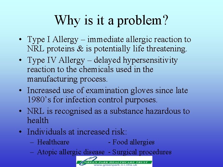 Why is it a problem? • Type I Allergy – immediate allergic reaction to