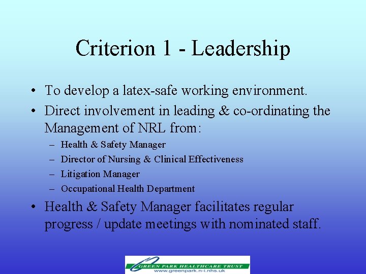 Criterion 1 - Leadership • To develop a latex-safe working environment. • Direct involvement