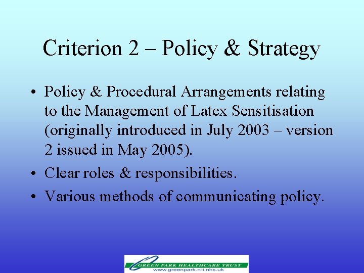Criterion 2 – Policy & Strategy • Policy & Procedural Arrangements relating to the