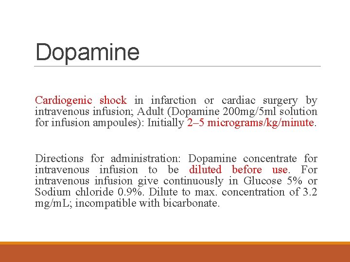 Dopamine Cardiogenic shock in infarction or cardiac surgery by intravenous infusion; Adult (Dopamine 200