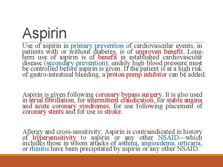 Aspirin Use of aspirin in primary prevention of cardiovascular events, in patients with or