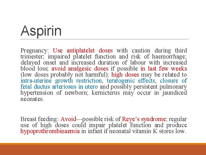 Aspirin Pregnancy: Use antiplatelet doses with caution during third trimester; impaired platelet function and