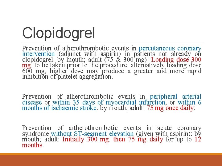 Clopidogrel Prevention of atherothrombotic events in percutaneous coronary intervention (adjunct with aspirin) in patients
