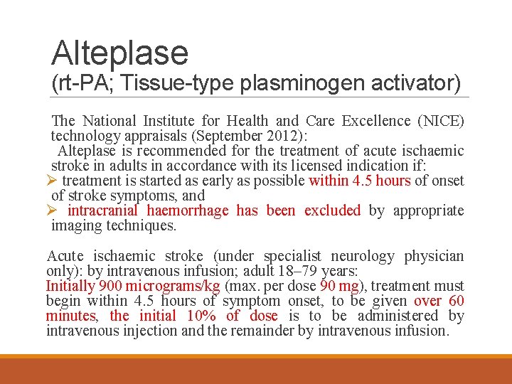 Alteplase (rt-PA; Tissue-type plasminogen activator) The National Institute for Health and Care Excellence (NICE)