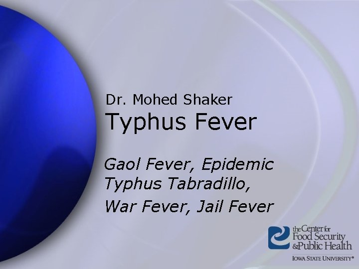 Dr. Mohed Shaker Typhus Fever Gaol Fever, Epidemic Typhus Tabradillo, War Fever, Jail Fever