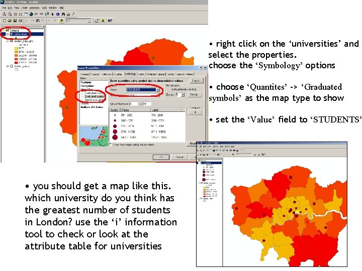  • right click on the ‘universities’ and select the properties. choose the ‘Symbology’