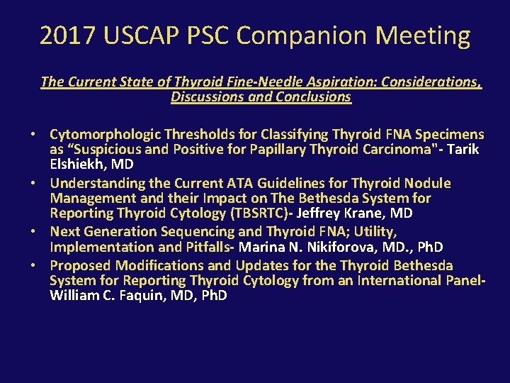 2017 USCAP PSC Companion Meeting The Current State of Thyroid Fine-Needle Aspiration: Considerations, Discussions