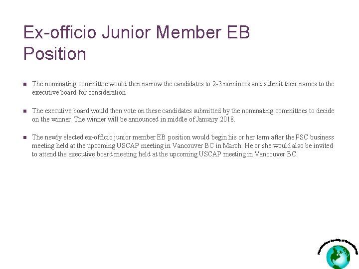 Ex-officio Junior Member EB Position n The nominating committee would then narrow the candidates