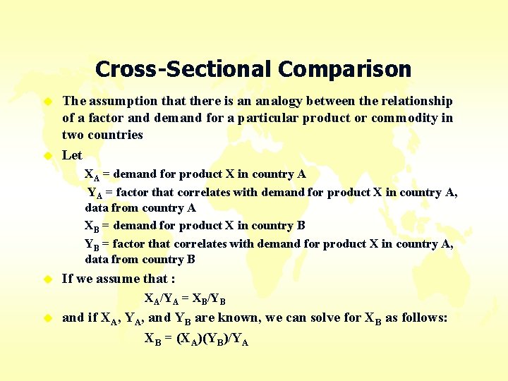 Cross-Sectional Comparison u u The assumption that there is an analogy between the relationship