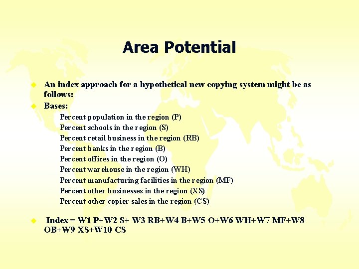 Area Potential u u An index approach for a hypothetical new copying system might