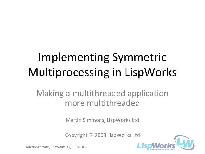 Implementing Symmetric Multiprocessing in Lisp Works Making a