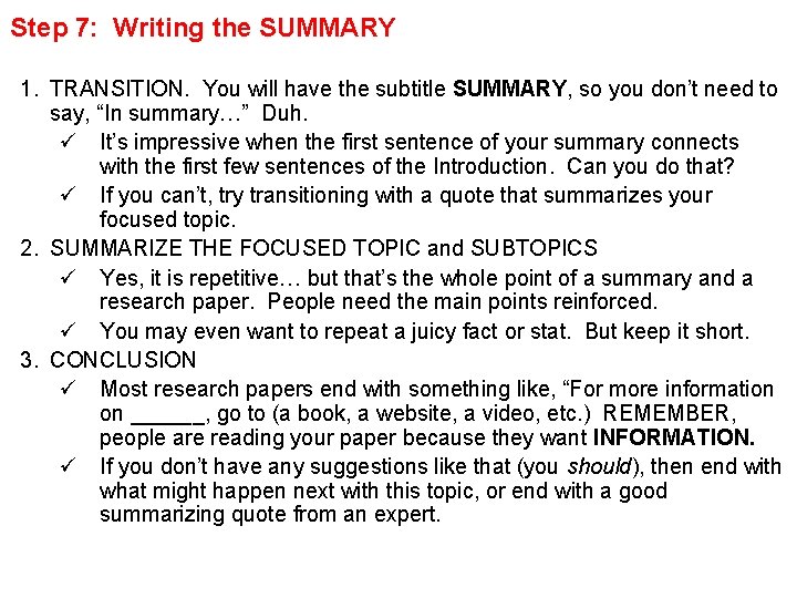 Step 7: Writing the SUMMARY 1. TRANSITION. You will have the subtitle SUMMARY, so