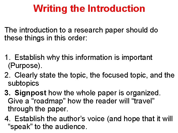 Writing the Introduction The introduction to a research paper should do these things in