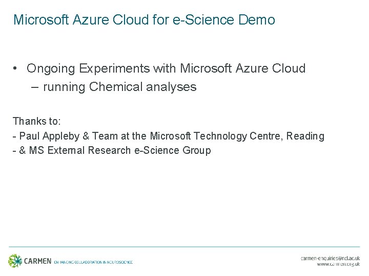 Microsoft Azure Cloud for e-Science Demo • Ongoing Experiments with Microsoft Azure Cloud –