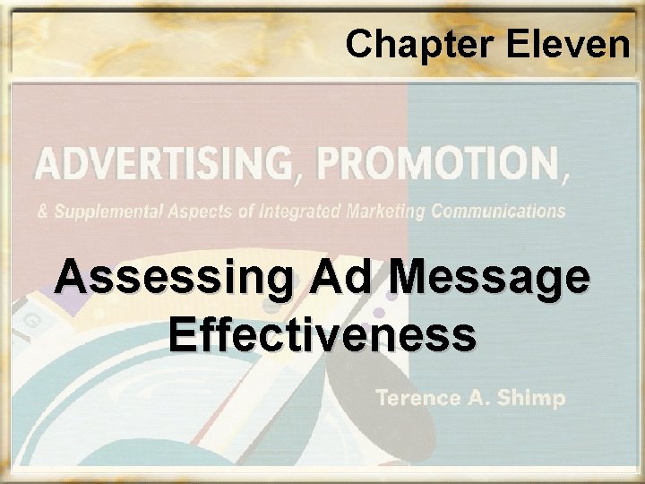 Chapter Eleven Assessing Ad Message Effectiveness 