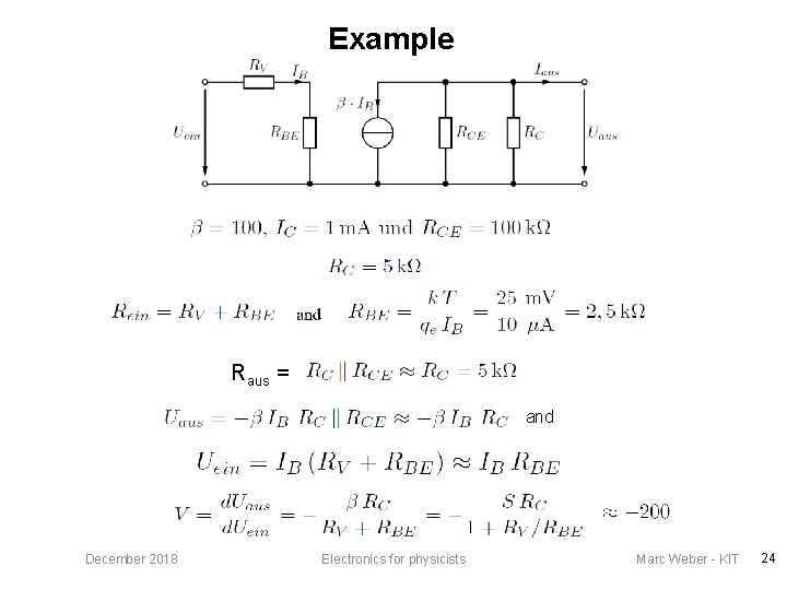 Example Raus = and December 2018 Electronics for physicists Marc Weber - KIT 24