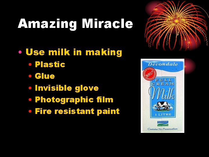 Amazing Miracle • Use milk in making • Plastic • Glue • Invisible glove