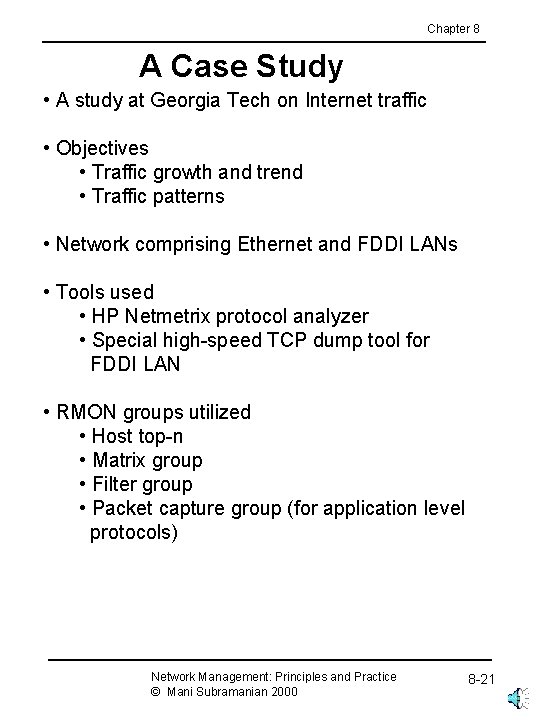 Chapter 8 A Case Study • A study at Georgia Tech on Internet traffic