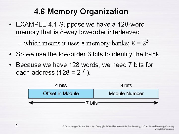 4. 6 Memory Organization • EXAMPLE 4. 1 Suppose we have a 128 -word