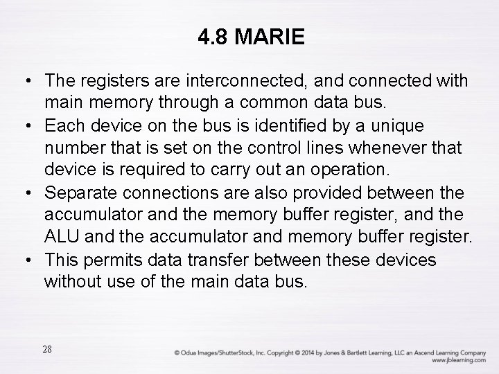 4. 8 MARIE • The registers are interconnected, and connected with main memory through