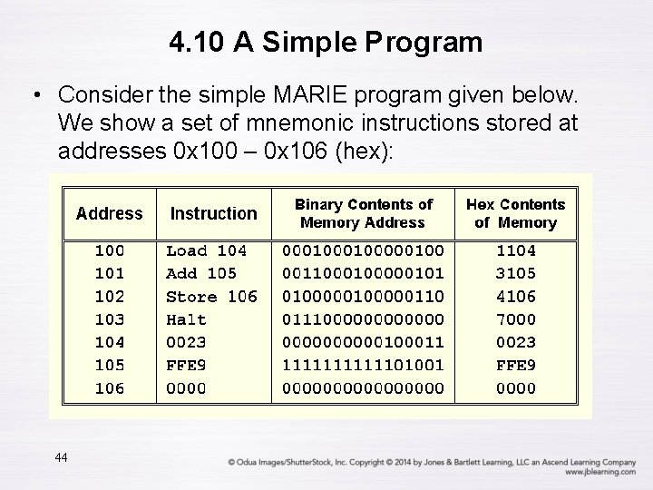 4. 10 A Simple Program • Consider the simple MARIE program given below. We