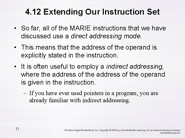 4. 12 Extending Our Instruction Set • So far, all of the MARIE instructions