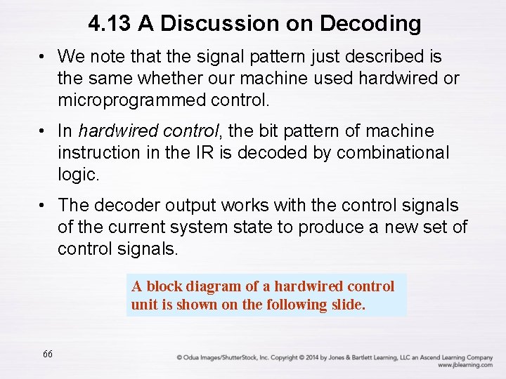 4. 13 A Discussion on Decoding • We note that the signal pattern just